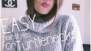 Easy Hairstyles for Turtleneck Sweaters [upl. by Agnese]