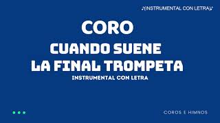 Coro Cuando Suene la Final Trompeta ♪Instrumental con Letra♪ IDMJI [upl. by Yasnil]