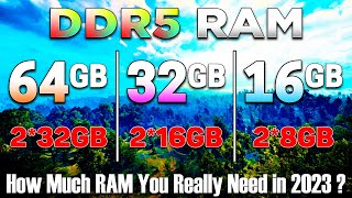 64GB vs 32GB vs 16GB  How Much RAM You Really Need for Gaming in 2023 [upl. by Nylahs]