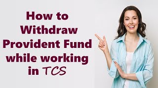 How to withdraw PF in TCS  TCS Provident Fund partial Withdrawal [upl. by Elagibba483]