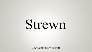 How To Say Strewn [upl. by Si]