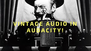 Vintage Audio in Audacity [upl. by Kohsa]