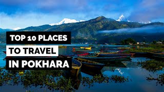 POKHARA  Top 10 Places To Travel [upl. by Idaf744]