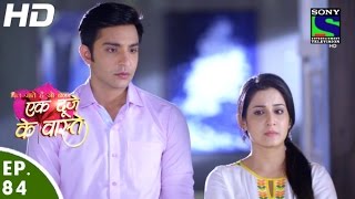 Ek Duje Ke Vaaste  एक दूजे के वास्ते  Episode 84  24th June 2016 [upl. by Bosson]