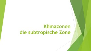 Geographie Klimazonen  subtropische Zone einfach und kurz erklärt [upl. by Jezabella]