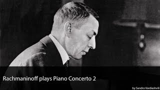 Rachmaninoff plays Piano Concerto 2 [upl. by Iphigeniah]