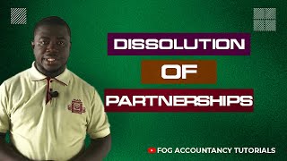 DISSOLUTION OF PARTNERSHIPS ACCOUNTING ARRANGEMENTS [upl. by Aihsema]