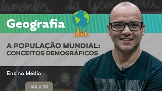 A População mundial conceitos demográficos​  Geografia  Ensino Médio [upl. by Yelkrab]