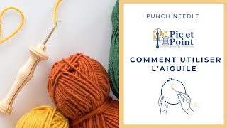 Comment utiliser l’aiguille Punch Needle [upl. by Aimekahs]