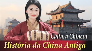 A história da China Antiga  Cultura Chinesa [upl. by Ydasahc]