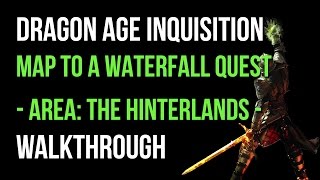 Dragon Age Inquisition Walkthrough Map To A Waterfall Quest The Hinterlands Gameplay Lets Play [upl. by Okihsoy]