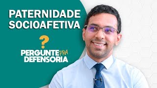 Paternidade socioafetiva O que é Como fazer o reconhecimento [upl. by Anne-Marie]