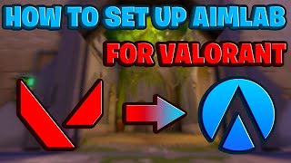 How to Set Up Aim Lab for Valorant Everything Explained 2021 Guide [upl. by Asyral]