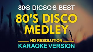 KARAOKE 80s Disco Medley [upl. by Conrade240]