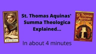 The Summa Theologica by St Thomas Aquinas explained In about 4 Minutes [upl. by Ahtamas]